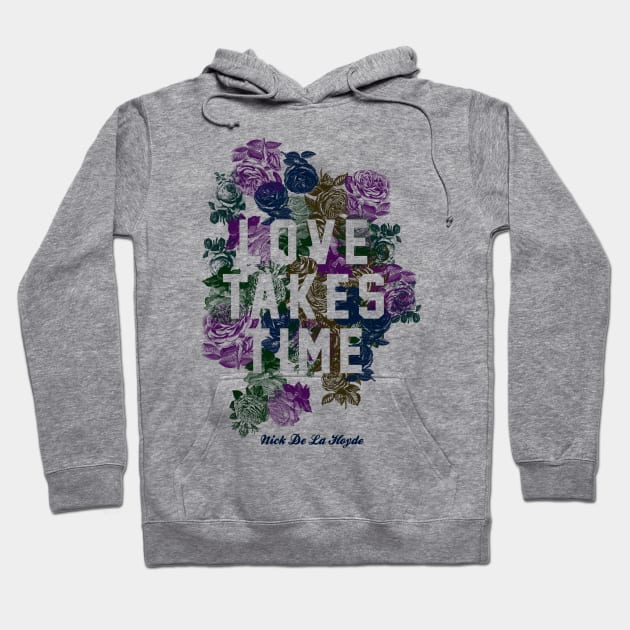 Love Takes Time Flowers_white Hoodie by Nick de la Hoyde